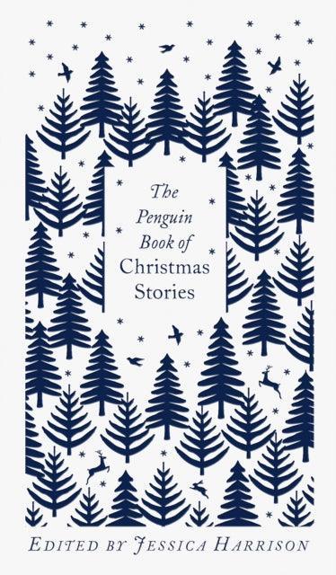 The Penguin Book of Christmas Stories : From Hans Christian Andersen to Angela Carter - The Cleeve Bookshop
