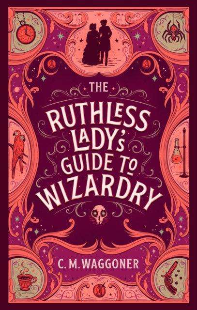 The Ruthless Lady's Guide to Wizardry - The Cleeve Bookshop