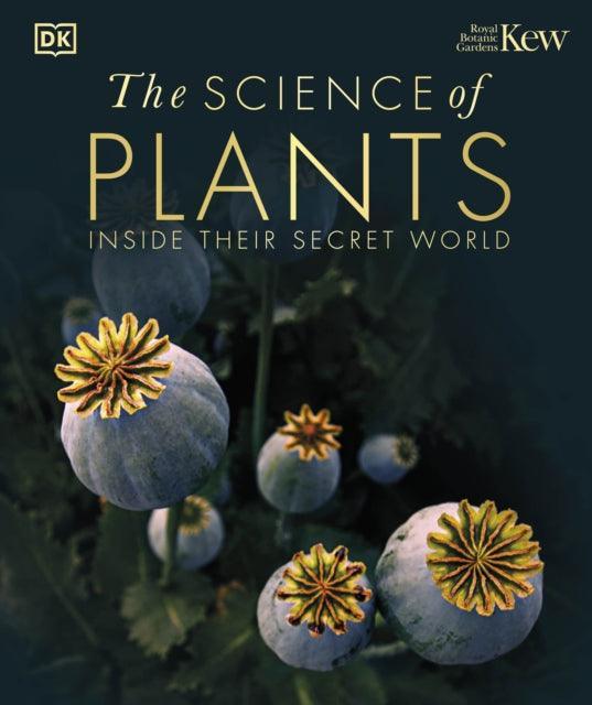 The Science of Plants : Inside their Secret World - The Cleeve Bookshop