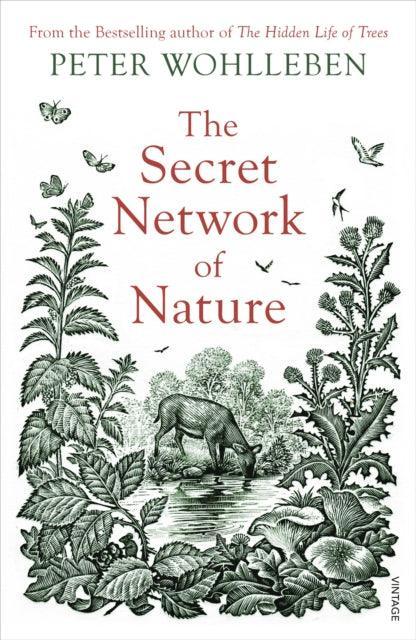 The Secret Network of Nature : The Delicate Balance of All Living Things - The Cleeve Bookshop