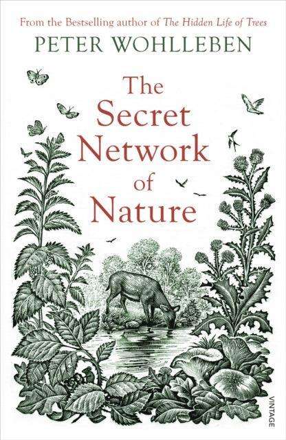 The Secret Network of Nature : The Delicate Balance of All Living Things - The Cleeve Bookshop