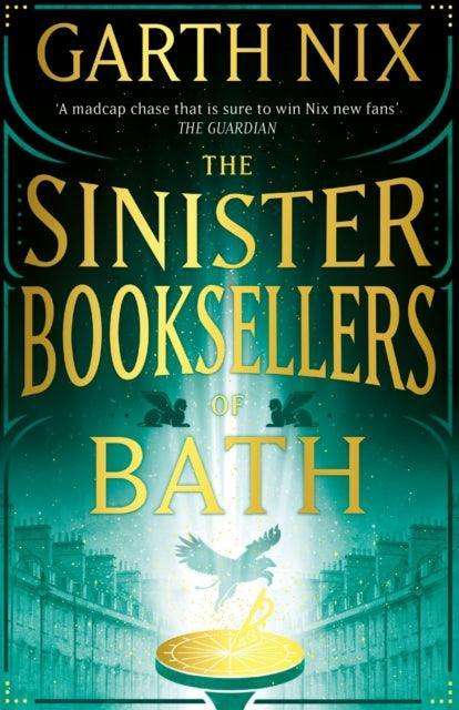 The Sinister Booksellers of Bath : A magical map leads to a dangerous adventure, written by international bestseller Garth Nix - The Cleeve Bookshop