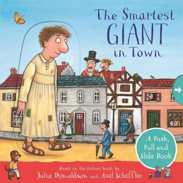 The Smartest Giant in Town: A Push, Pull and Slide Book - The Cleeve Bookshop