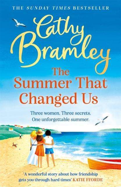 The Summer That Changed Us : The brand new uplifting and escapist read from the Sunday Times bestselling storyteller - The Cleeve Bookshop