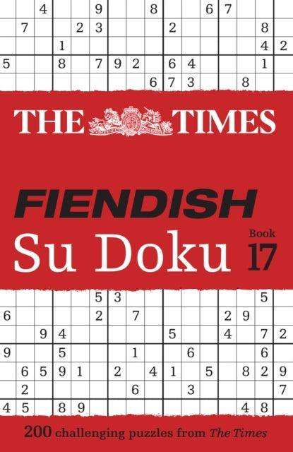 The Times Fiendish Su Doku Book 17 : 200 Challenging Su Doku Puzzles - The Cleeve Bookshop