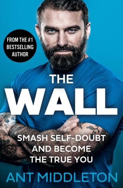 The Wall : Smash Self-Doubt and Become the True You - The Cleeve Bookshop