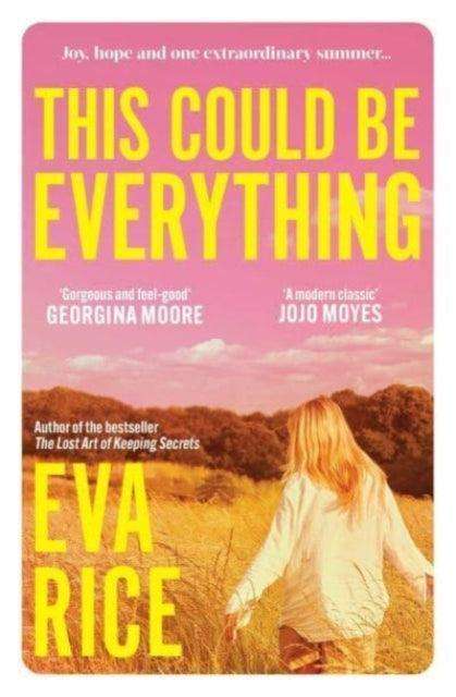 This Could be Everything : The must-read feelgood Richard and Judy Book Club pick from the author of The Lost Art of Keeping Secrets - The Cleeve Bookshop