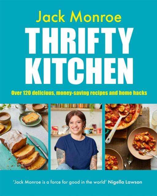 Thrifty Kitchen : Over 120 Delicious, Money-saving Recipes and Home Hacks - The Cleeve Bookshop