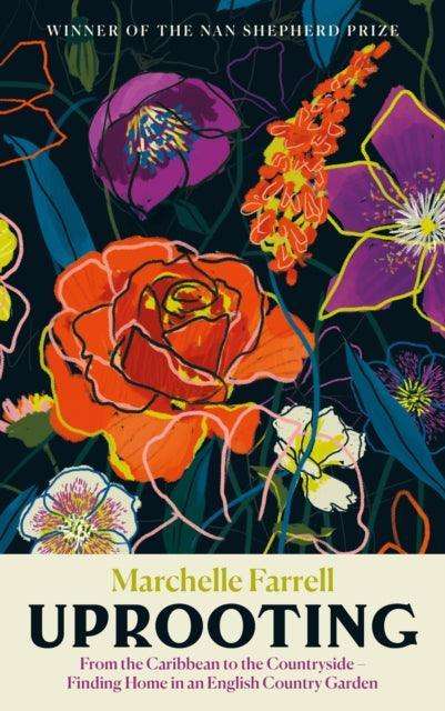 Uprooting : From the Caribbean to the Countryside - Finding Home in an English Country Garden - The Cleeve Bookshop