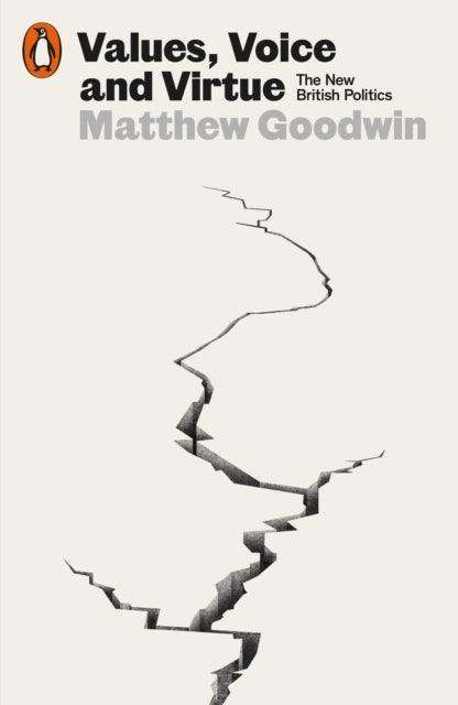 Values, Voice and Virtue : The New British Politics - The Cleeve Bookshop