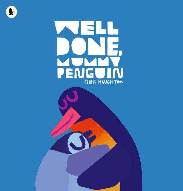 Well Done, Mummy Penguin - The Cleeve Bookshop