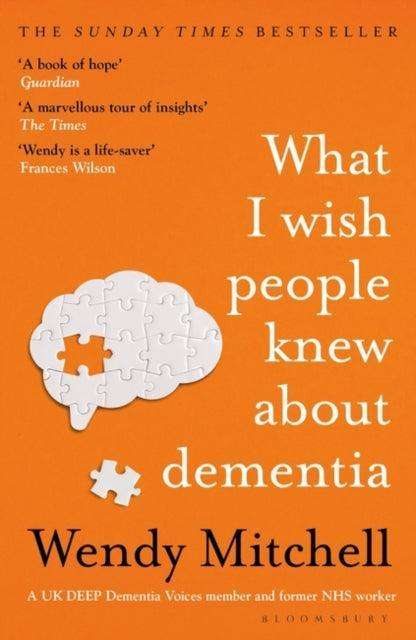 What I Wish People Knew About Dementia : The Sunday Times Bestseller - The Cleeve Bookshop