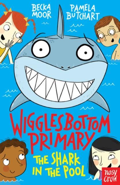 Wigglesbottom Primary: The Shark in the Pool - The Cleeve Bookshop