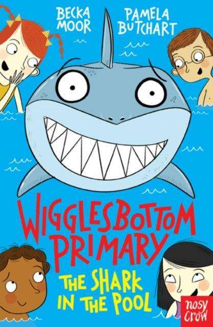 Wigglesbottom Primary: The Shark in the Pool - The Cleeve Bookshop