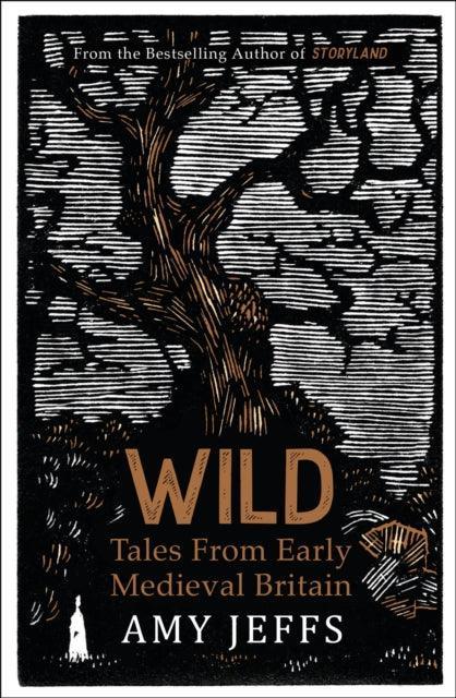 Wild : Tales from Early Medieval Britain - The Cleeve Bookshop