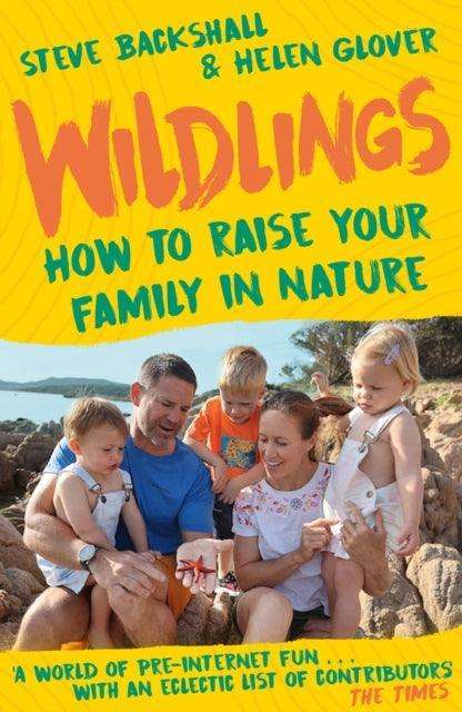 Wildlings : How to raise your family in nature - The Cleeve Bookshop