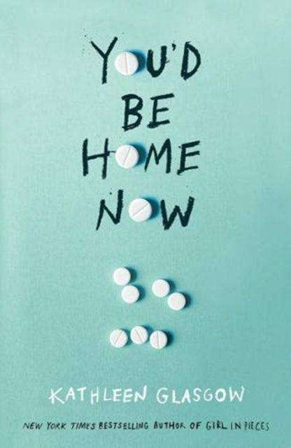 You'd Be Home Now : From the bestselling author of TikTok sensation Girl in Pieces - The Cleeve Bookshop