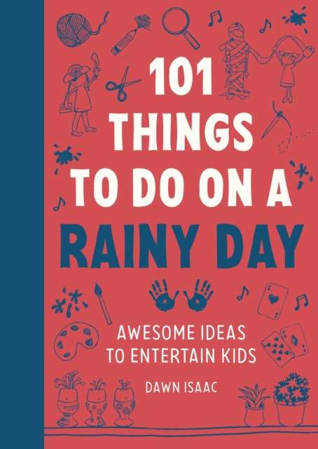 101 Things to do on a Rainy Day : Awesome ideas to entertain kids - The Cleeve Bookshop