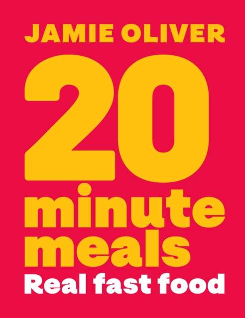 20 Minute Meals : Real Fast Food - Signed First Edition - The Cleeve Bookshop