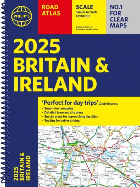 2025 Philip's Road Atlas Britain and Ireland : (A4 Spiral Binding) - 9781849076685