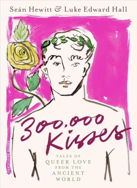 300,000 Kisses : Tales of Queer Love from the Ancient World - 9780241575734