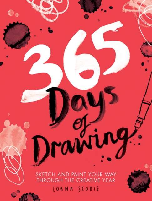 365 Days of Drawing : Sketch and Paint Your Way Through the Creative Year - The Cleeve Bookshop