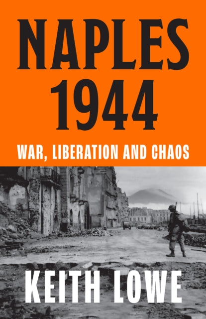 Naples 1944 : War, Liberation and Chaos - 9780008339593