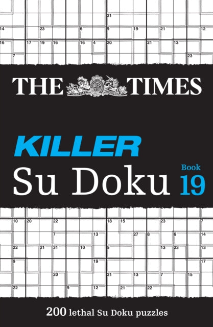 The Times Killer Su Doku Book 19 : 200 Lethal Su Doku Puzzles - 9780008535919