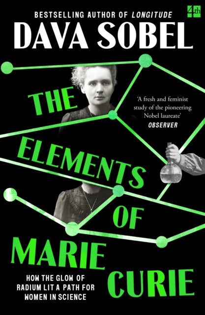 The Elements of Marie Curie : How the Glow of Radium Lit a Path for Women in Science - 9780008536954
