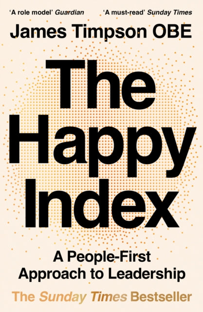 The Happy Index : A People-First Approach to Leadership - 9780008654788