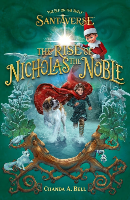 The Elf On The Shelf Santaverse: The Rise Of Nicholas The Noble - 9780008669775