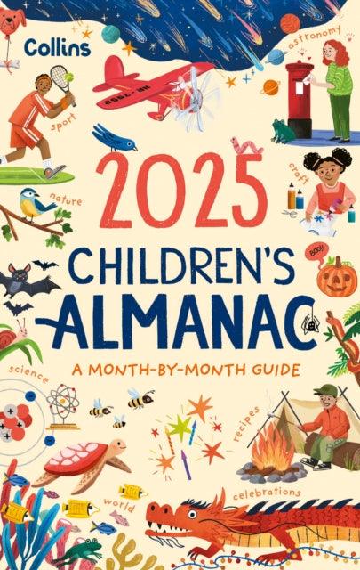 2025 Children’s Almanac : A Month-by-Month Guide to Nature, Astronomy, Sports, Science, the World and More - 9780008686161