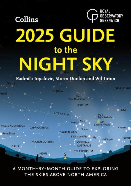 2025 Guide to the Night Sky : A Month-by-Month Guide to Exploring the Skies Above North America - 9780008688141