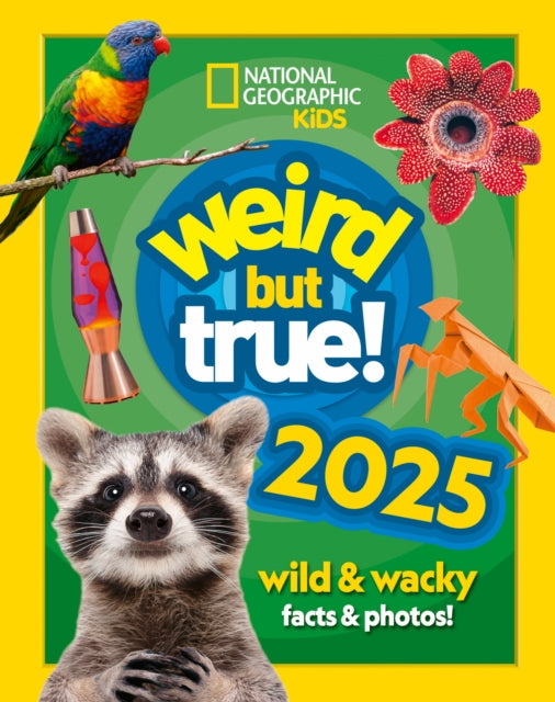 Weird but true! 2025 : Wild and Wacky Facts & Photos! - 9780008694128