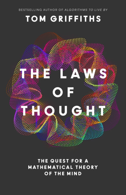 The Laws of Thought : The Quest for a Mathematical Theory of the Mind - 9780008711481