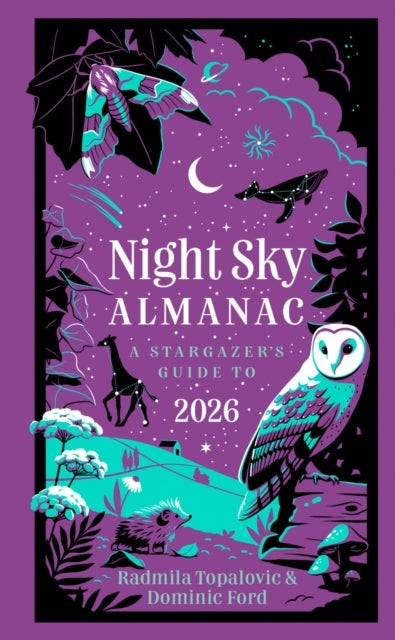 Night Sky Almanac 2026 : A Stargazer’s Guide - 9780008747824