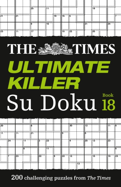 The Times Ultimate Killer Su Doku Book 18 : 200 of the Deadliest Su Doku Puzzles - 9780008748937