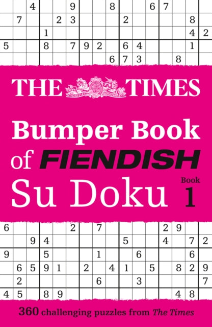 The Times Bumper Book of Fiendish Su Doku book 1 : 360 Challenging Su Doku Puzzles - 9780008749132