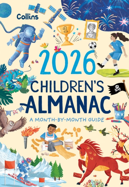 2026 Children’s Almanac : A Month-by-Month Guide to Nature, Astronomy, Sports, Science, the World and More - 9780008749538