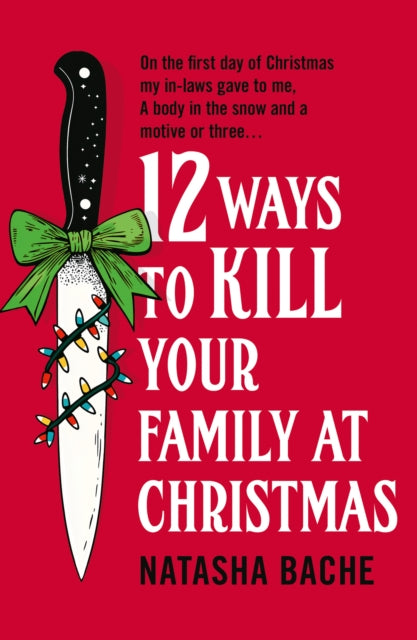 12 Ways to Kill Your Family at Christmas - 9780008785109
