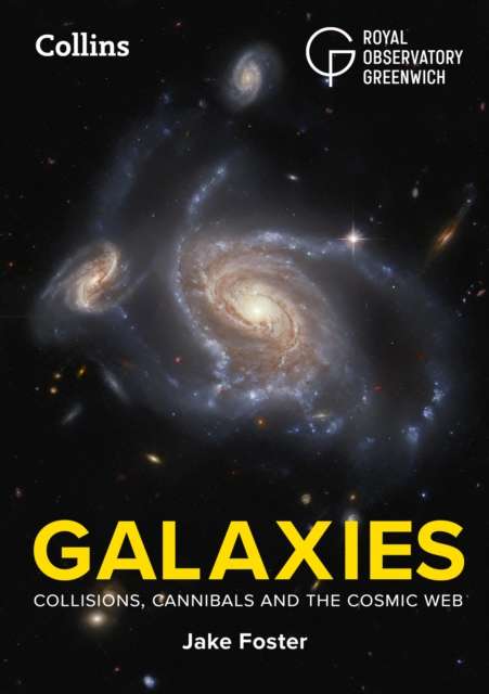 Galaxies : A Beginner’s Guide to Exploring the Galaxies in Our Universe - 9780008794989