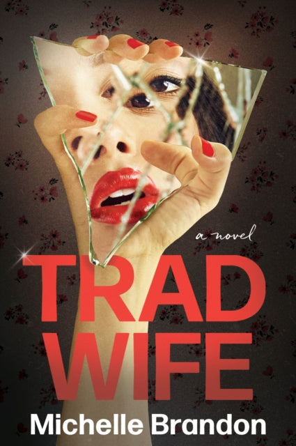 Tradwife : A Novel - 9780063470538
