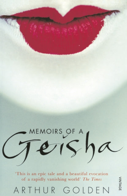 Memoirs of a Geisha : The Literary Sensation and Runaway Bestseller - 9780099771517