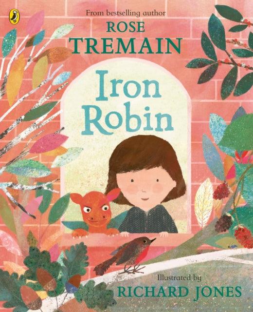 Iron Robin : A magical and soothing story for young readers - 9780241556986