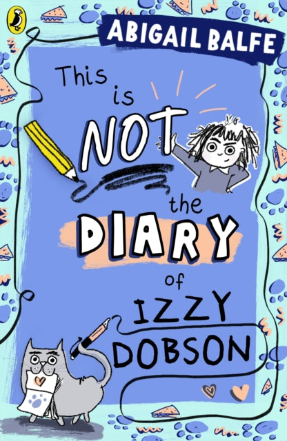 This is NOT the Diary of Izzy Dobson - 9780241574539