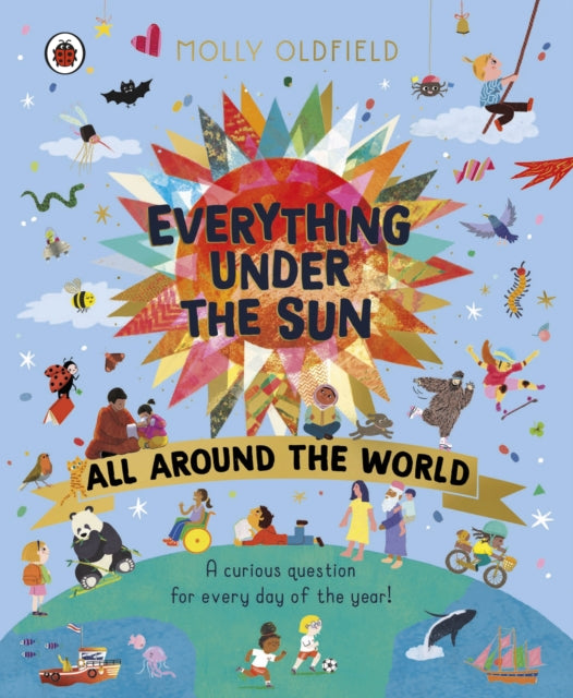 Everything Under the Sun: All Around the World : A curious question for every day of the year - 9780241619124