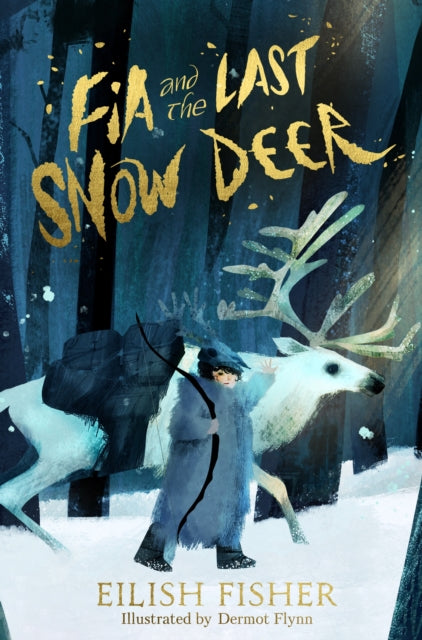 Fia and the Last Snow Deer - 9780241651964