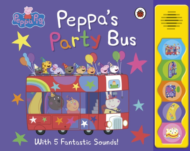 Peppa Pig: Peppa's Party Bus! : Noisy Sound Book - 9780241666005