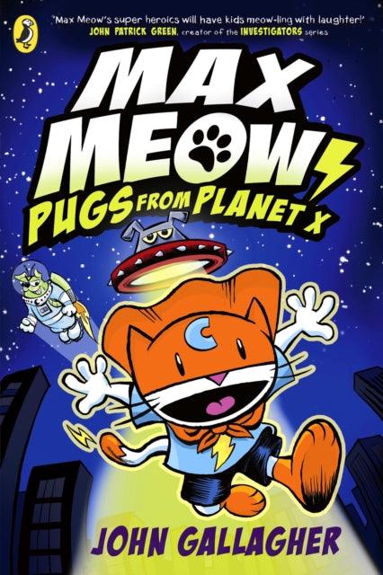 Max Meow Book 3: Pugs from Planet X - 9780241711620