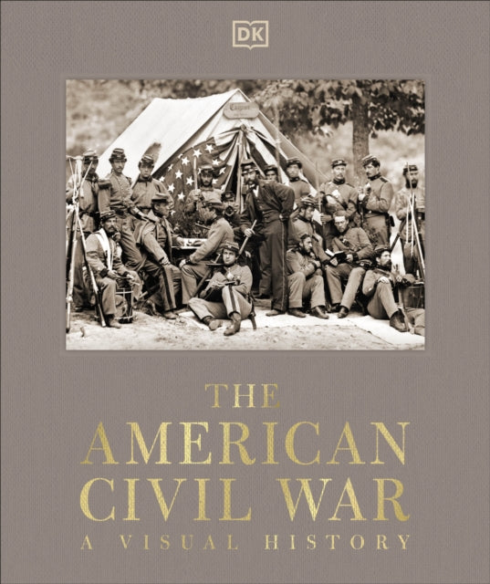 The American Civil War : A Visual History - 9780241719961